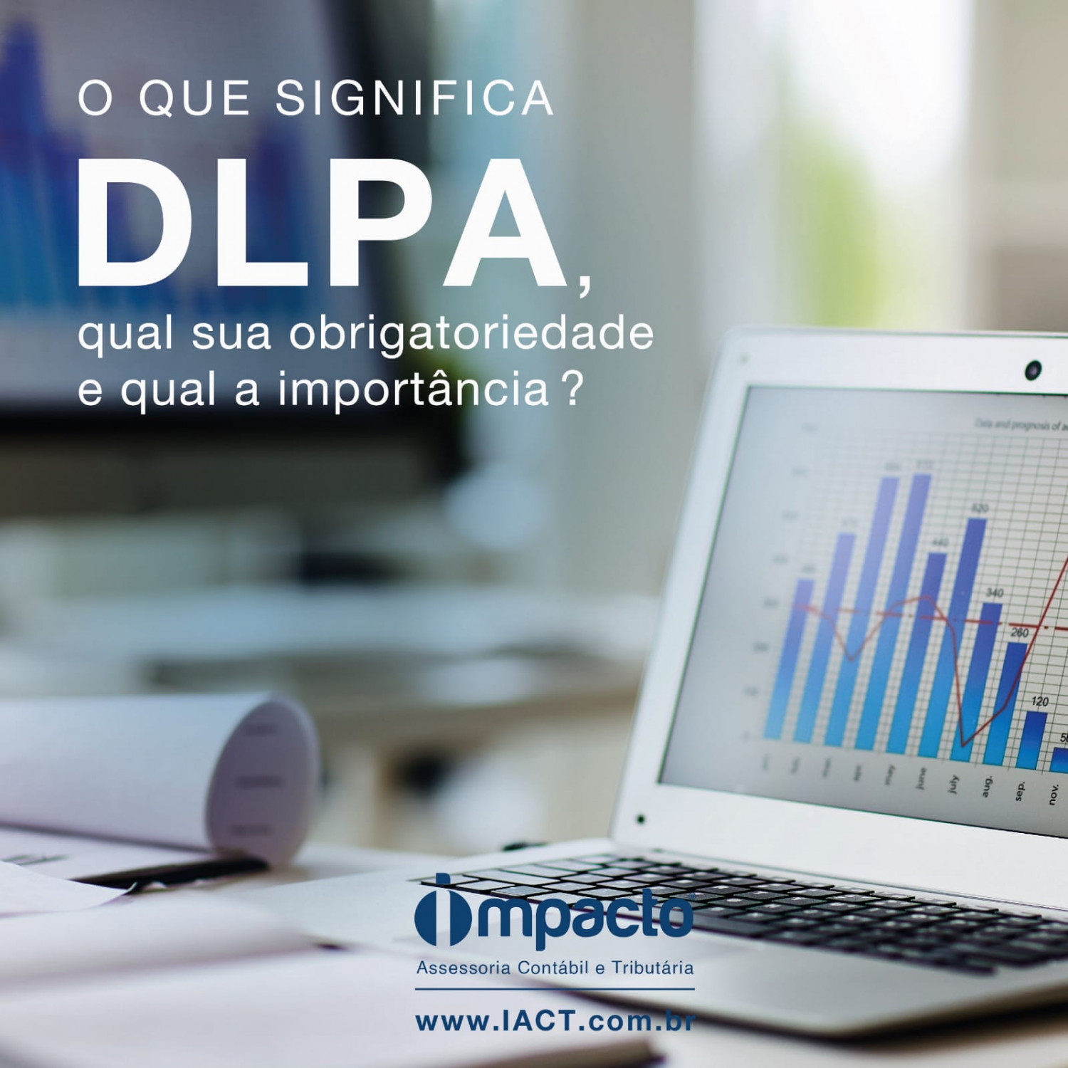 O que significa DLPA, qual sua obrigatoriedade e qual a importância?